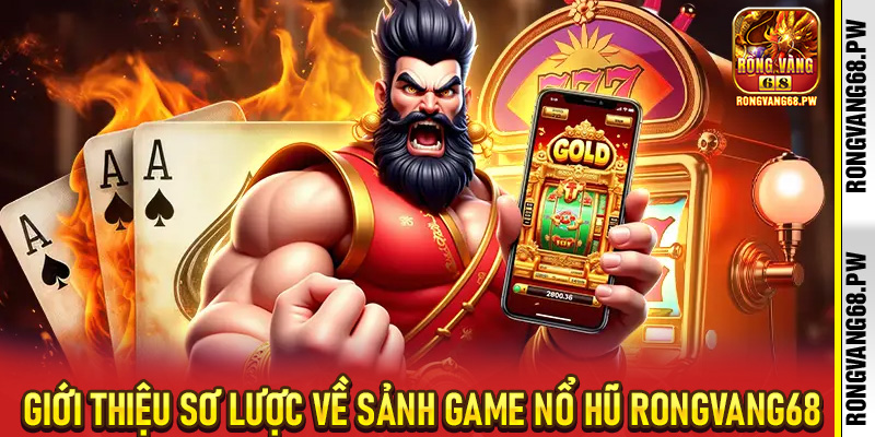 Nổ hũ RongVang68 - Điểm Đến Không Thể Bỏ Qua Của Game Thủ Yêu Thích Slot - rongvang68.pw