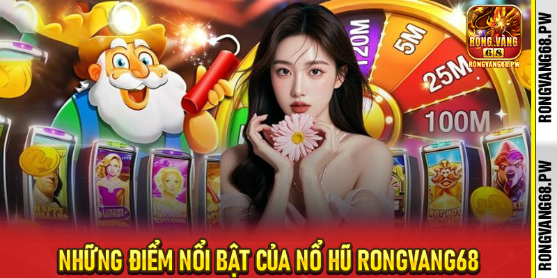 Nổ hũ RongVang68 - Điểm Đến Không Thể Bỏ Qua Của Game Thủ Yêu Thích Slot - rongvang68.pw