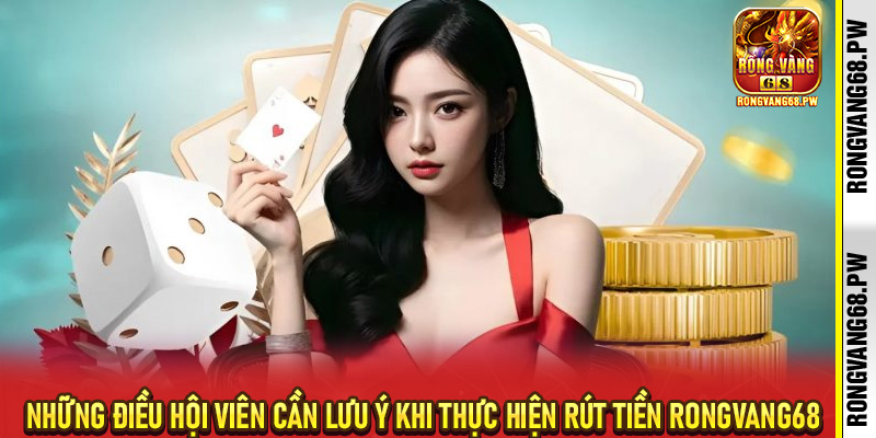Quy Trình Rút Tiền RongVang68 - Đơn Giản Và Minh Bạch - rongvang68.pw