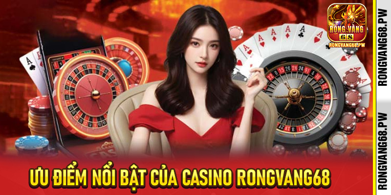 Casino Rongvang68 - Trải nghiệm đỉnh cao giải trí trực tuyến hấp dẫn - rongvang68.pw