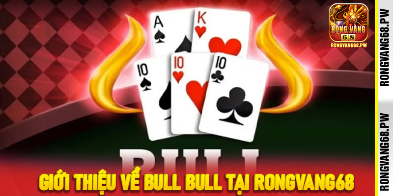 Khám phá giành chủ Bull Bull tại RongVang68 - Trò chơi thẻ bài hấp dẫn - rongvang68.pw