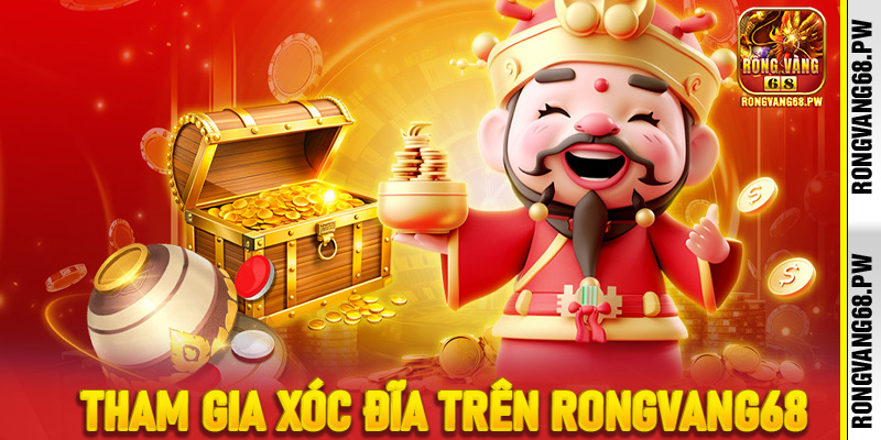 Tham Gia Xóc Đĩa Trên Rongvang68 - Trải Nghiệm Nhanh Chóng Và Hấp Dẫn - rongvang68.pw