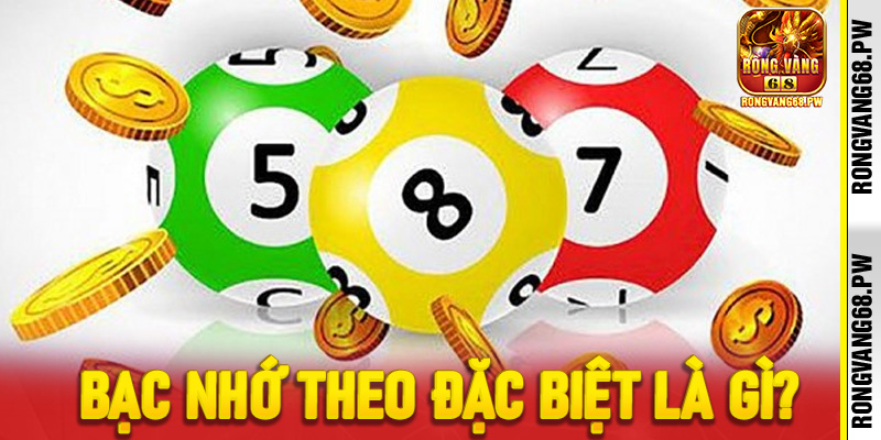 Bạc Nhớ Theo Đặc Biệt tại RongVang68: Hướng dẫn chi tiết và cách soi cầu chuẩn - rongvang68.pw