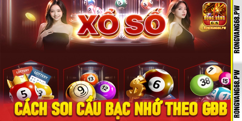 Bạc Nhớ Theo Đặc Biệt tại RongVang68: Hướng dẫn chi tiết và cách soi cầu chuẩn - rongvang68.pw