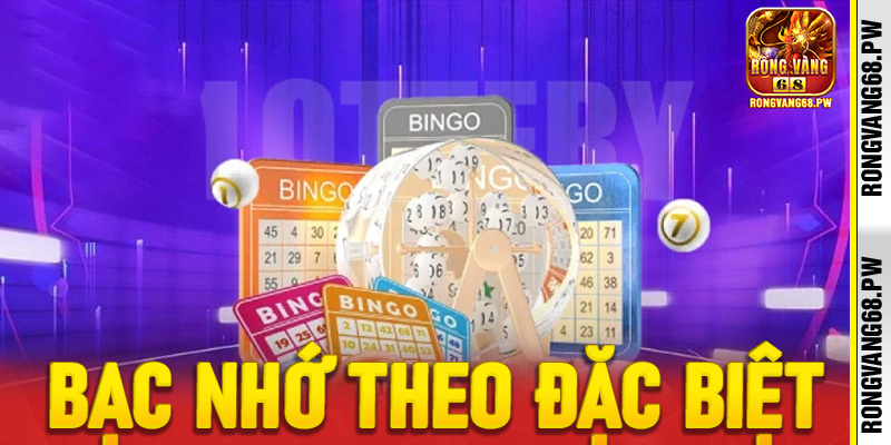 Bạc Nhớ Theo Đặc Biệt tại RongVang68: Hướng dẫn chi tiết và cách soi cầu chuẩn - rongvang68.pw
