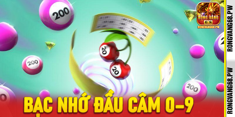 Bạc Nhớ Đầu Câm 0–9 tại RongVang68: Hé Lộ Quy Luật và Cách Ứng Dụng Hiệu Quả - rongvang68.pw