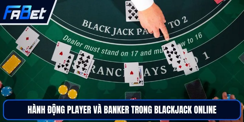 Blackjack Online - Trải Nghiệm Bài 21 Điểm Hấp Dẫn Cùng FABET