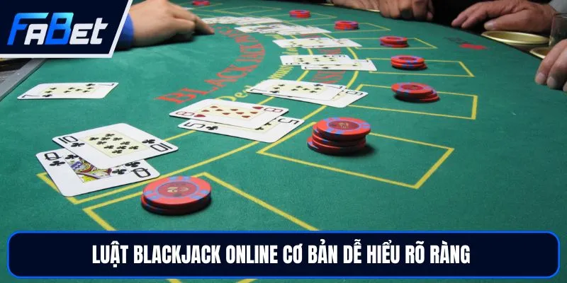 Blackjack Online - Trải Nghiệm Bài 21 Điểm Hấp Dẫn Cùng FABET