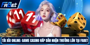 Casino FABET - Trải Nghiệm Nền Tảng Trực Tuyến Uy Tín 2026